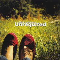 Mark Johnson : Unrequited