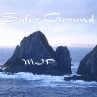 MJP: Safer Ground