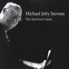 MICHAEL JEFRY STEVENS: The Survivor's Suite