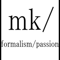 Mk/ : Formalism/passion