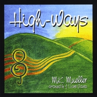 MK MUELLER AND FRIENDS: High-Ways