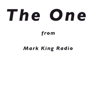 Mark King Radio : The One
