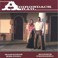 Marjorie Kelting & Ronnie Feinberg : Adirondack Rail