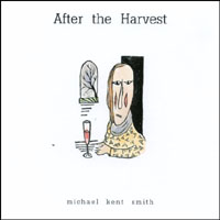 Michael Kent Smith : After the Harvest