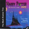 THE MARK KRAMER JAZZ TRIO: Harry Potter Jazz "The Sorcerer's Stone"