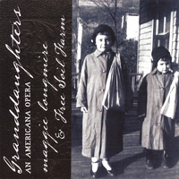 MAGGIE LONGMIRE AND FREE SOIL FARM: Granddaughters an Americana Opera