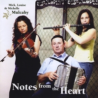 Mick, Louise and Michelle Mulcahy : Notes From the Heart