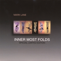 Mark Lane : Inner Most Folds (Limited Edition)