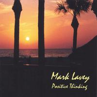 Mark Lavey : Positive Thinking