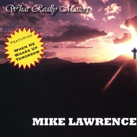 Mike Lawrence : What Really Matters