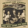 MICHAEL LEE AMMONS AND THE WATER STREET HOT SHOTS: This Will Bring You Back
