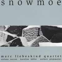 Marc Liebeskind Quartet : Snowmoe
