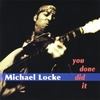 MICHAEL LOCKE: You Done Did It