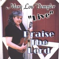 Mary Lou Stout Dempler : Praise The Lord