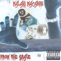 Malaki Macabre : From The Grave