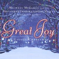 MICHAEL MCELROY AND THE BROADWAY INSPIRATIONAL VOICES, BILLY POR: Great Joy - A Gospel Christmas
