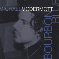 Michael McDermott : Bourbon Blue