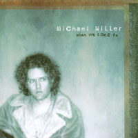 Michael Miller : When We Come To