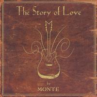 Monte Montgomery : The Story Of Love