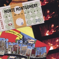 Monte Montgomery : Monte Montgomery At WorkPlay