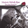 MARJORIE MICHELLE ROSE: Love Has Found Me