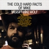 MISISIPI MIKE WOLF: The Cold Hard Facts of Mike