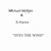MICHAEL MCNATT & X-FACTOR: Into the Wind
