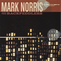 Mark Norris and the Backpeddlers : Stranded Between Stations