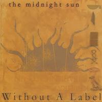 Midnight Sun : Without A Label