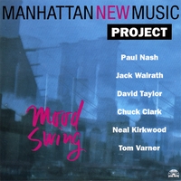 Manhattan New Music Project : Mood Swing