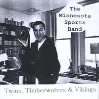 The Minnesota Sports Band : Twins, Timberwolves & Vikings