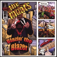 The Moats : Blazin' the Blazer
