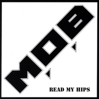 M.O.B : Read My Hips