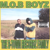 M.O.B. BOYZ: The B-town Recordz Family