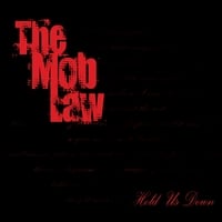 THE MOB LAW: Hold Us Down