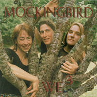 MOCKINGBIRD: We 3