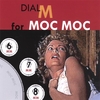 MOC MOC: Dial M for Moc Moc