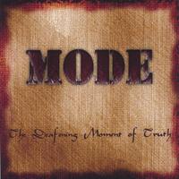 Mode : The Deafening Moment of Truth