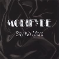 Modifyde : Say No More