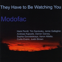Modofac : They Have to Be Watching You
