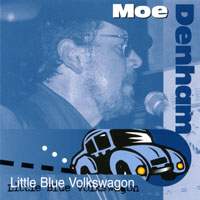 MOE DENHAM: Little Blue Volkswagon