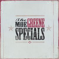 THE MOE GREENE SPECIALS: s/t
