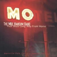 The Moe Hansum Band : Poor Boys Long Way From Home