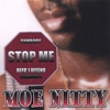 MOE NITTY: SUMBODY STOP ME BEFO' I OFFEND SUMBODY!
