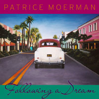 PATRICE MOERMAN: Following A Dream