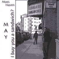 MOES HAVEN: May: I Buy You a Sandwich?