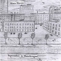Moes Haven : September: In Manchvegas