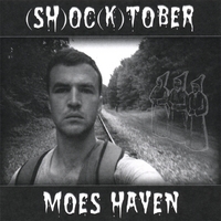 Moes Haven : (SH)OC(K)TOBER