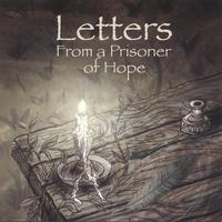 Mark Mohrlang : Letters From a Prisoner of Hope