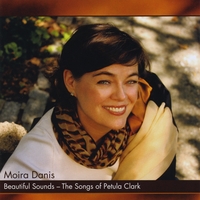 Moira Danis : Beautiful Sounds - The Songs of Petula Clark
